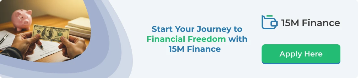 Start Your Journey to Financial Freedom with 15M Finance